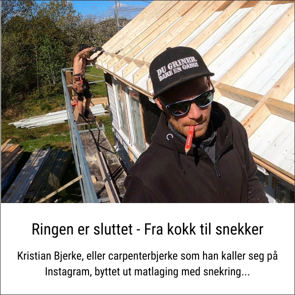 Ringen er sluttet - Fra kokk til snekker